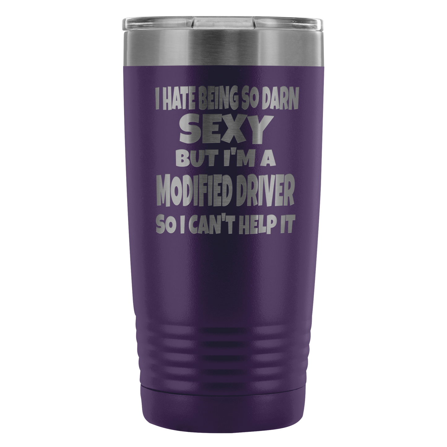 Hate Being Sexy Modified Racer 20 oz Travel Tumbler - Turn Left T-Shirts Racewear