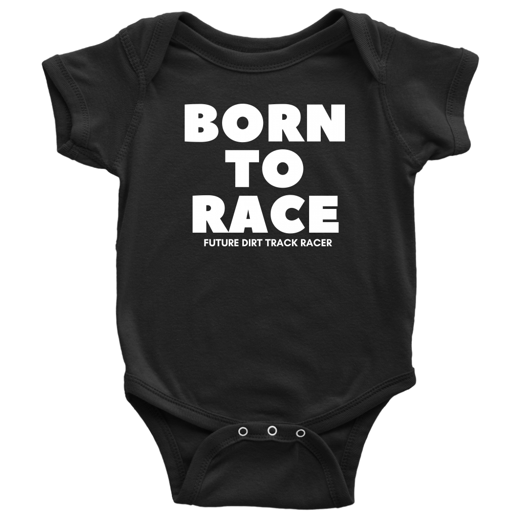 Born To Race Future Dirt Track Racer Onesie - Turn Left T-Shirts Racewear