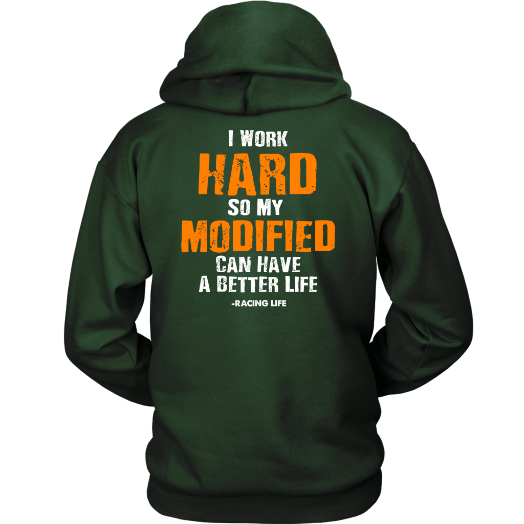 I Work Hard So My Modified Car Have A Better Life Hoodie - Turn Left T-Shirts Racewear