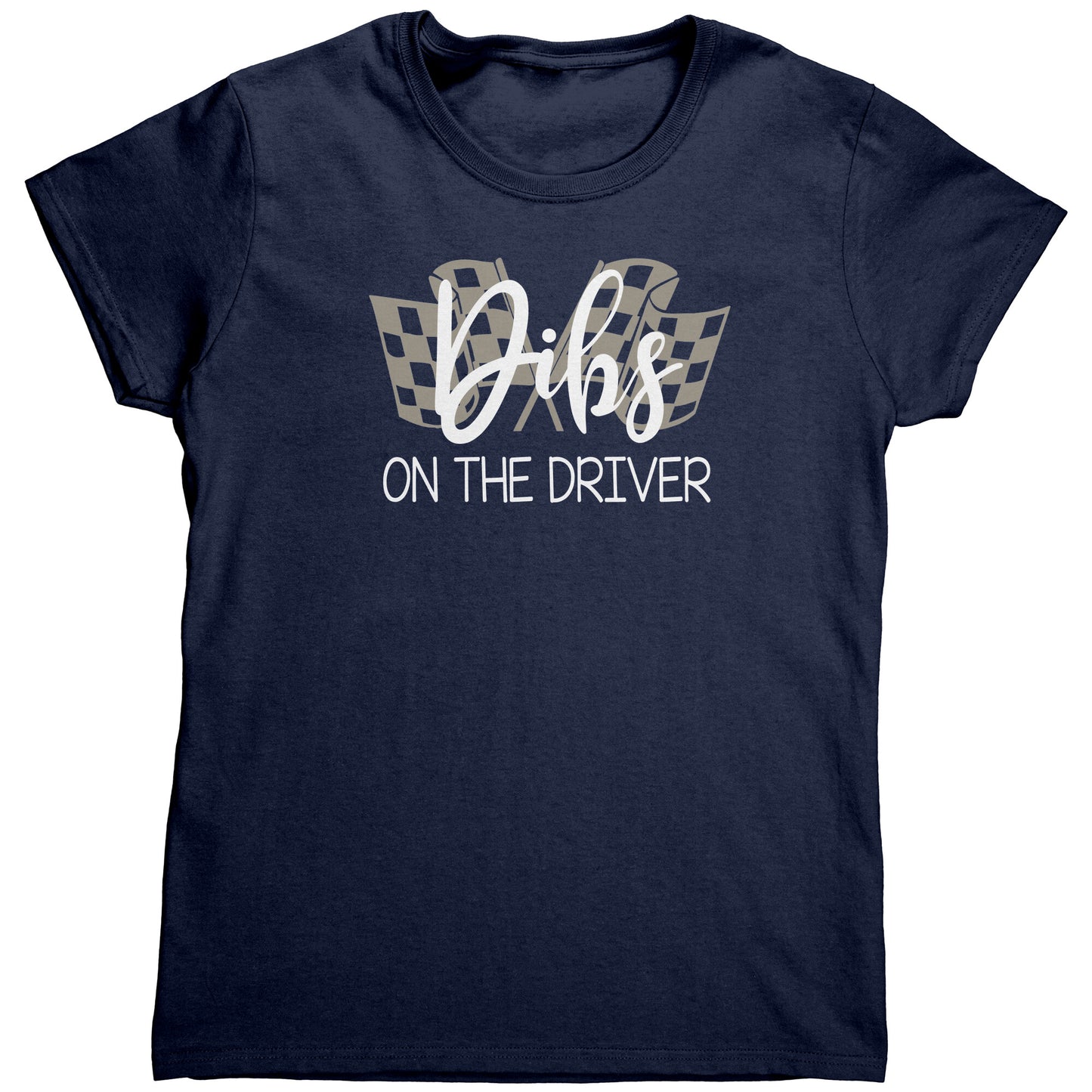 Dibs On The Driver Women's T-Shirt