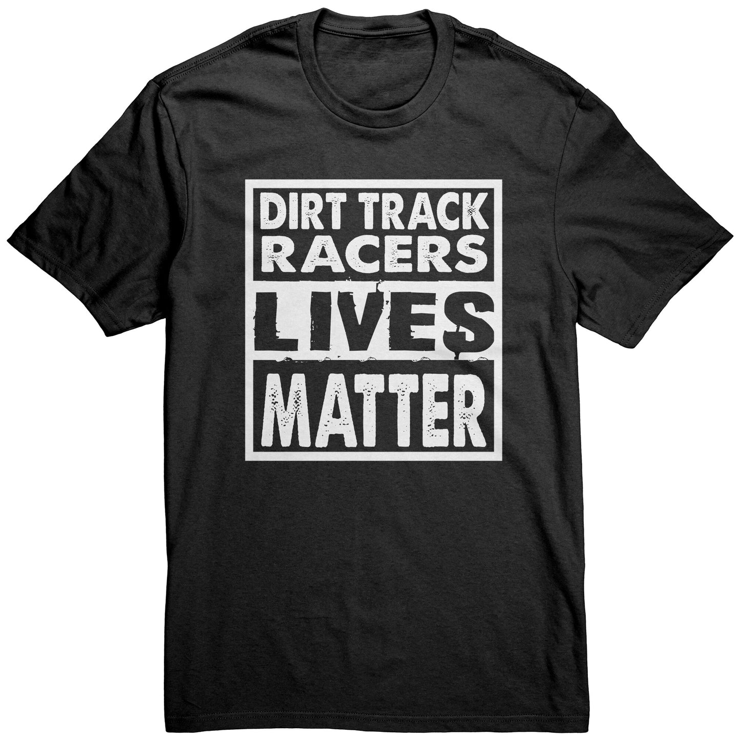 Dirt Track Racers Lives Matter Men's T-Shirt