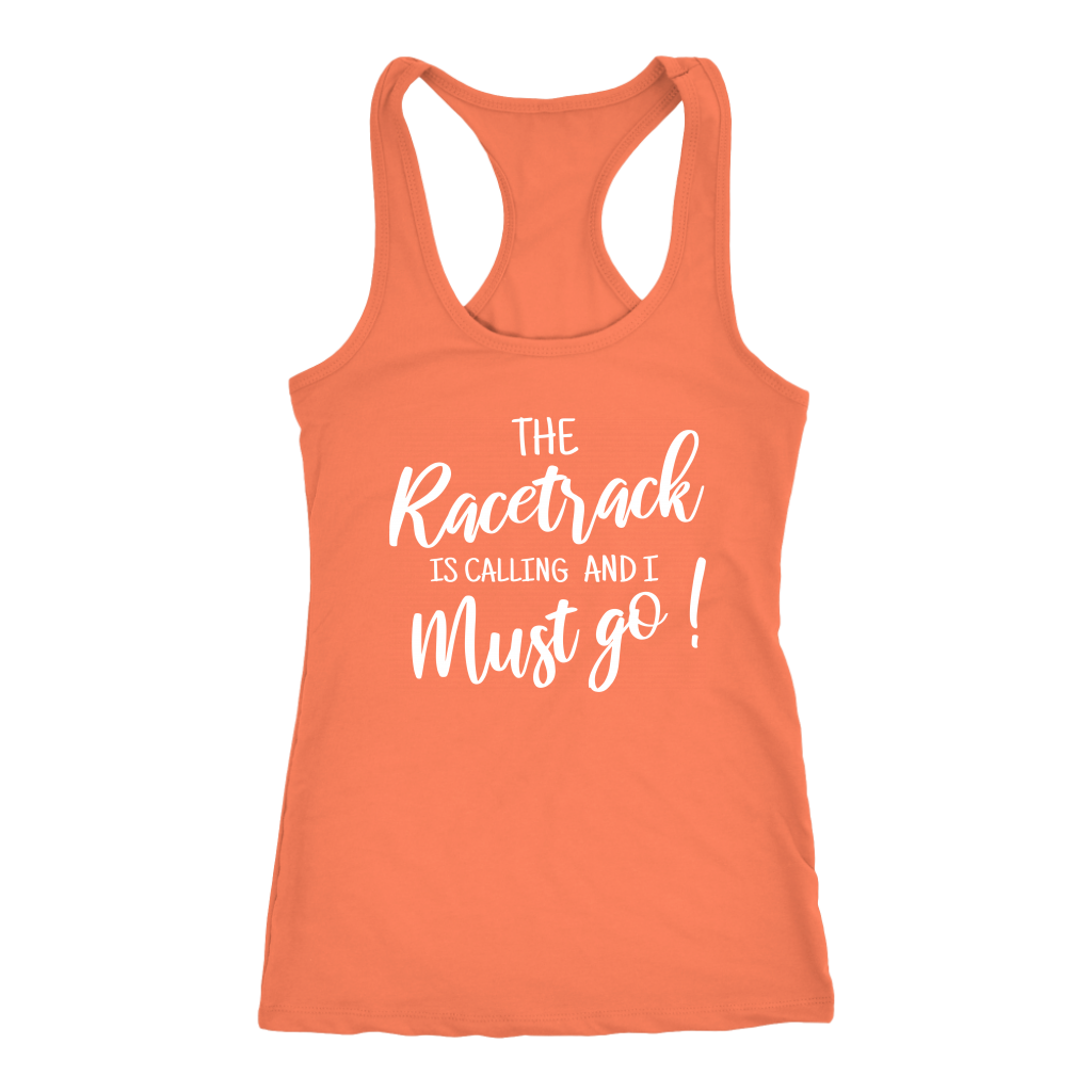The Racetrack Is Calling And I Must Go Tank Top - Turn Left T-Shirts Racewear