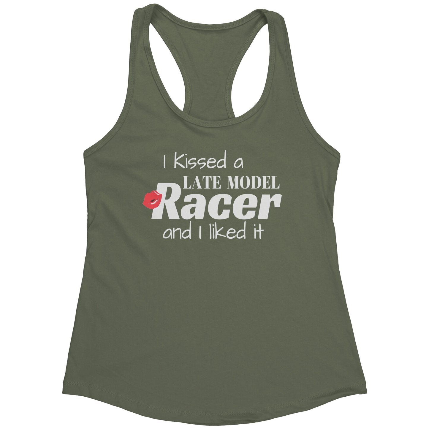 I KISSED A LATE MODEL RACER AND I LIKED IT WOMEN TANK TOP