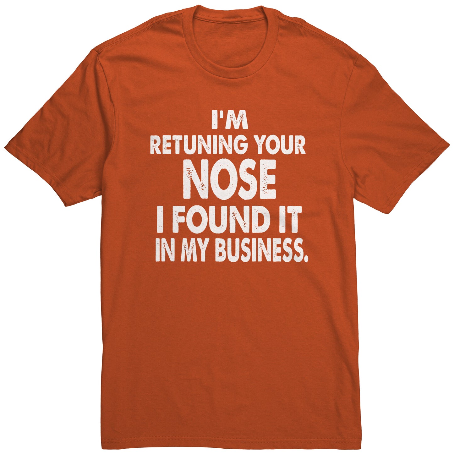 I'm Returning Your Nose I Found It In My Business Men's T-Shirt