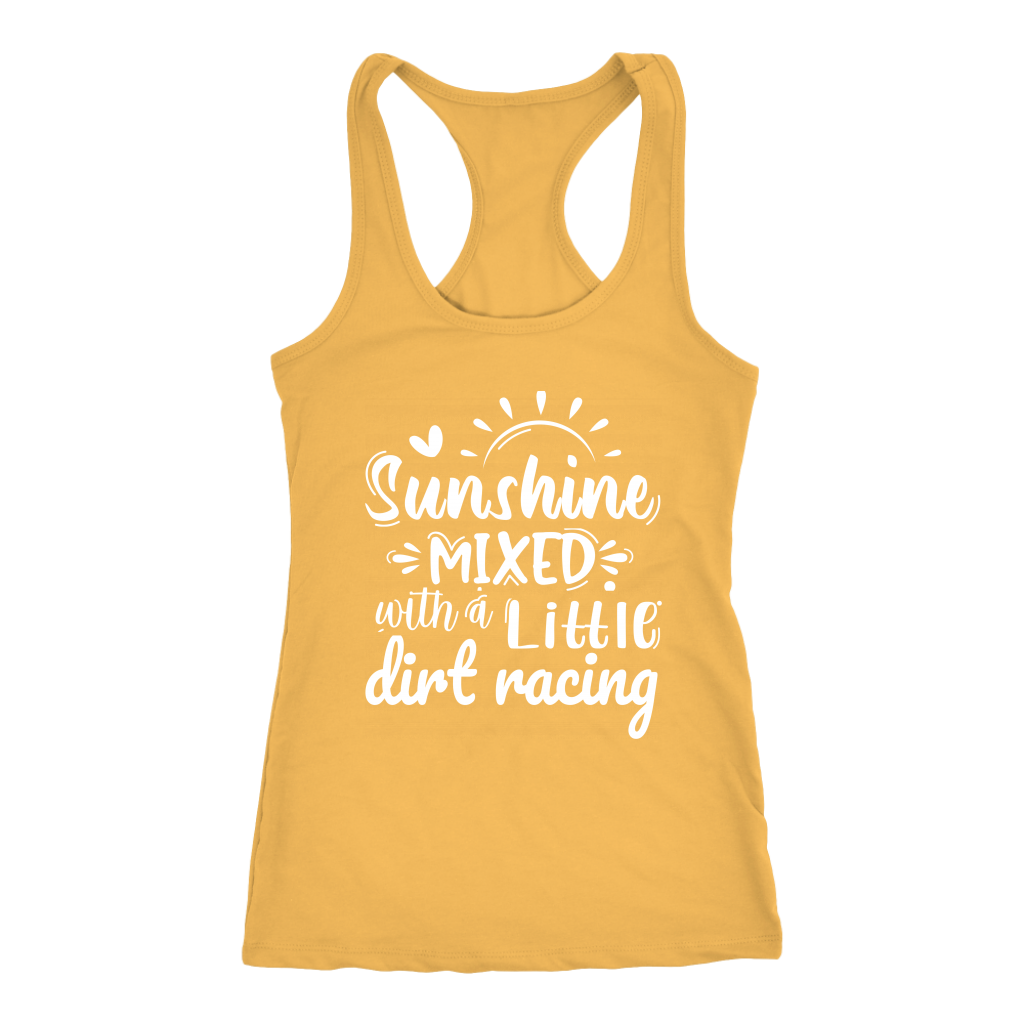 Sunshine Mixed With A Little Dirt Racing Tank Top