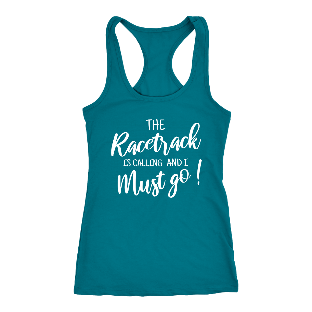 The Racetrack Is Calling And I Must Go Tank Top - Turn Left T-Shirts Racewear