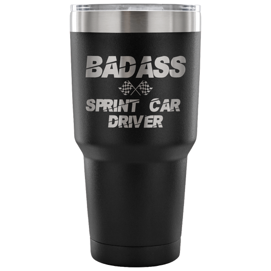Badass Sprint Car Driver 30 oz Travel Tumbler - Turn Left T-Shirts Racewear