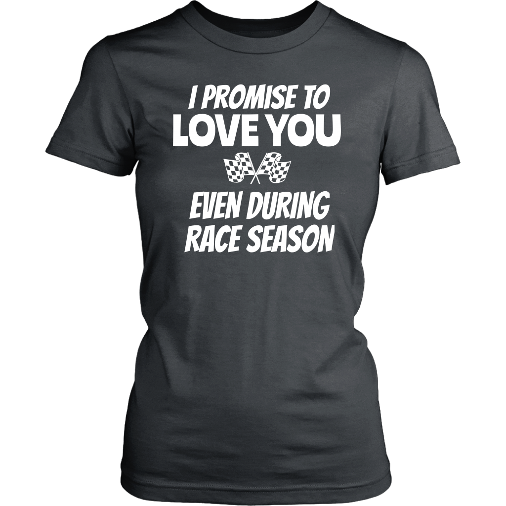 I Promise To Love You T-Shirt - Turn Left T-Shirts Racewear
