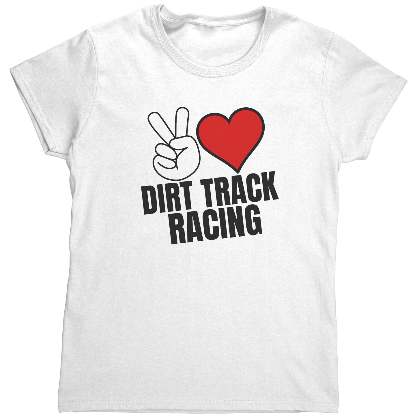 Peace Love Dirt Track Racing Red Heart Women's T-Shirt