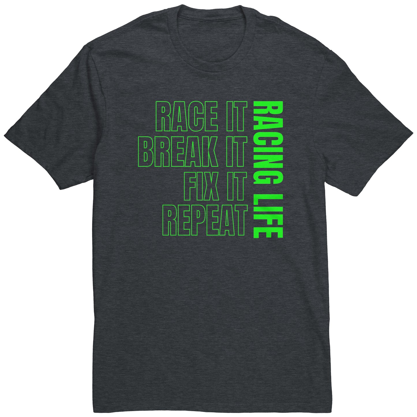 Race It Break It Fix It  Repeat Men's T-Shirt