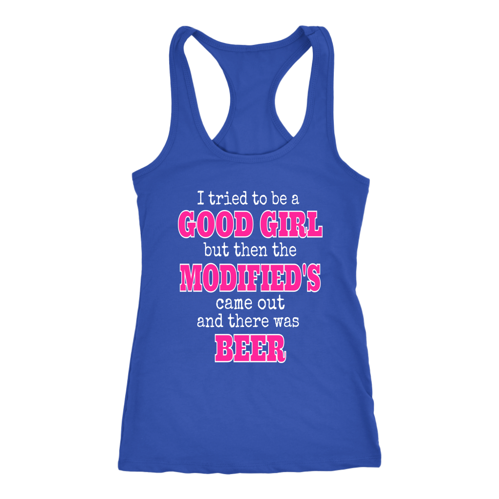 I Tried To Be A Good Girl But The Modifieds Came Out And There Was Beer Tank Top - Turn Left T-Shirts Racewear