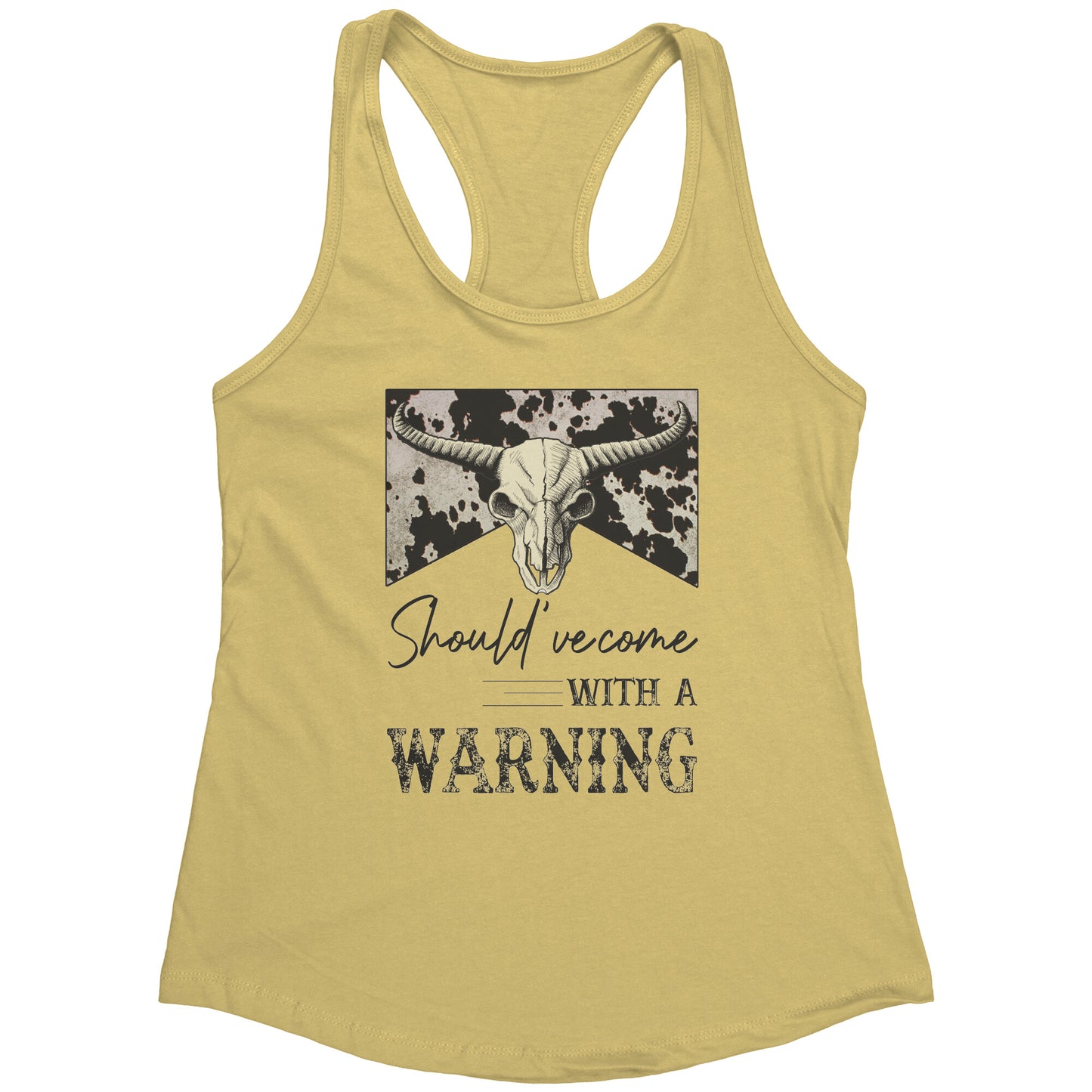 Should've Came With A Warning Racerback Tank Top