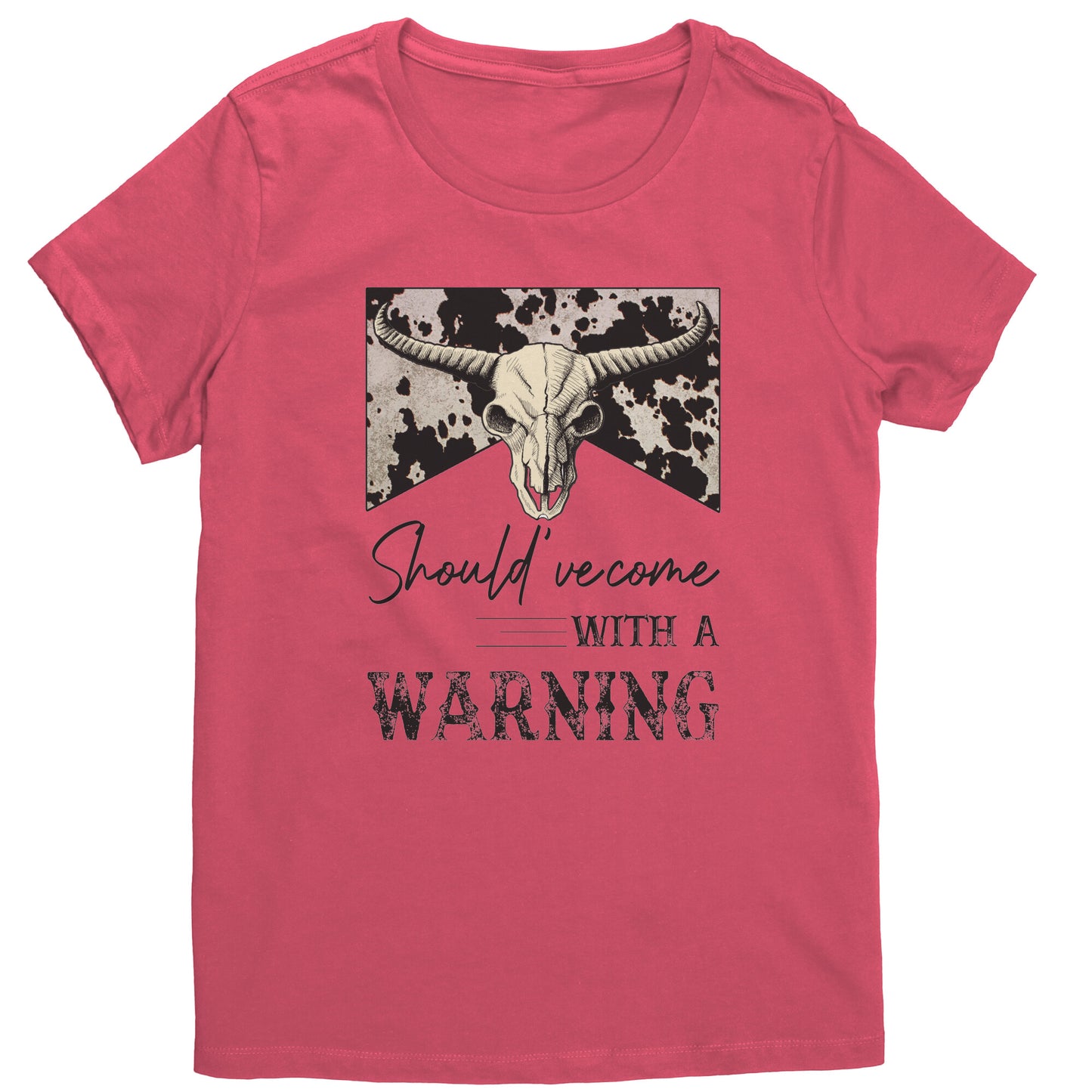 Should've Came With A Warning T-Shirt
