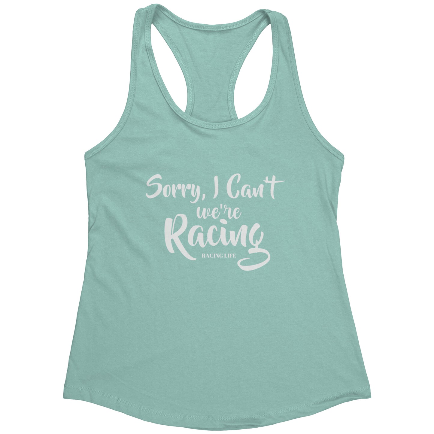Sorry I Can't We're Racing Women's Tank top