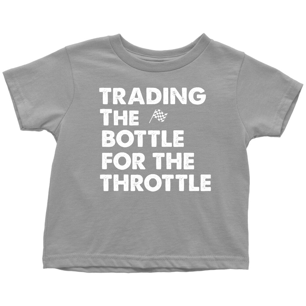 Trading The Bottle For The Throttle Toddler T-Shirt