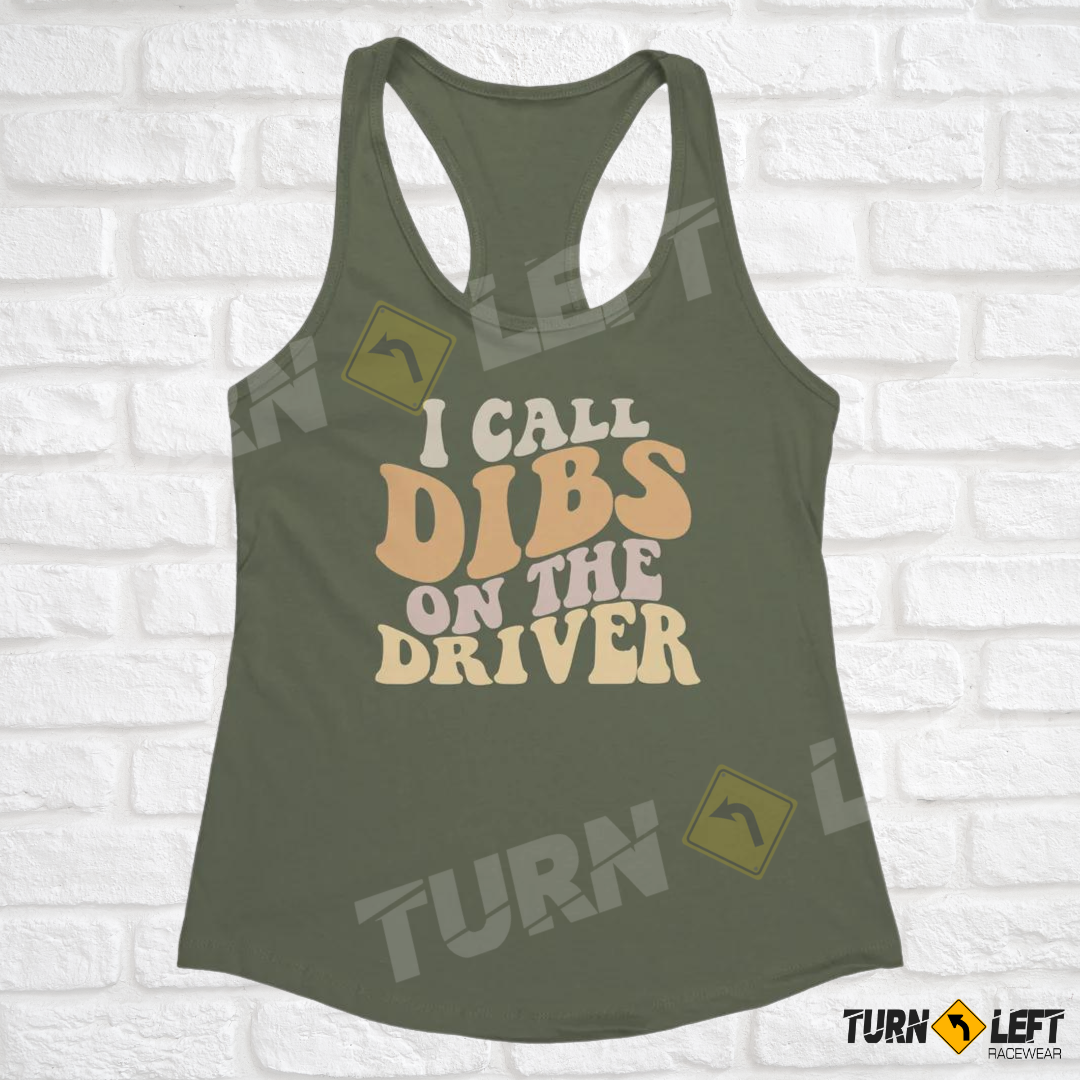 Dirt Track Racing Tank Tops For Women. I Call Dibs On The Driver Tank Tops. Race Wife Tank Tops. Girlfriend Racing Tank Tops.