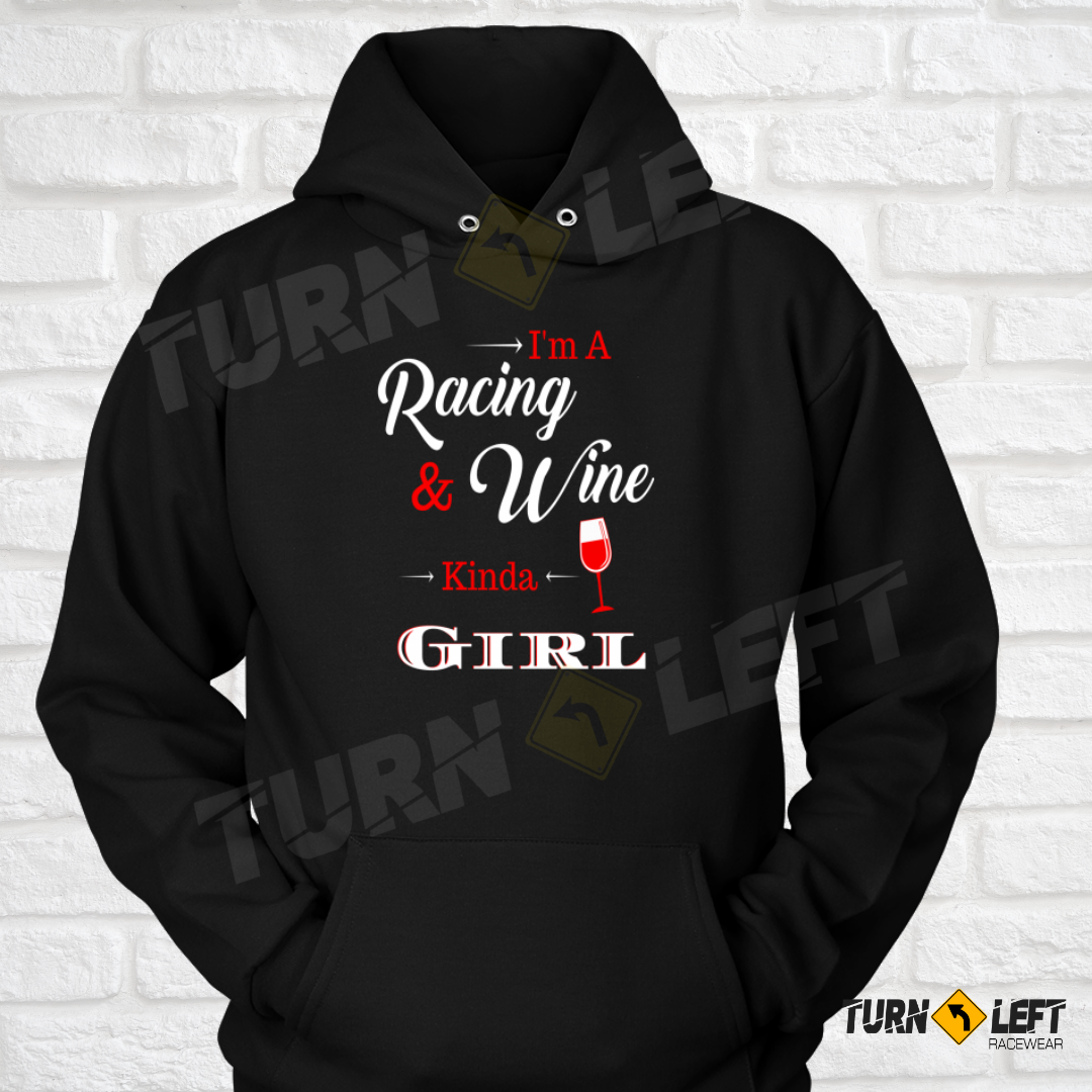 I'm A Racing A Wine Kinda Girl Hoodie Sweatshirt - Turn Left T-Shirts Racewear