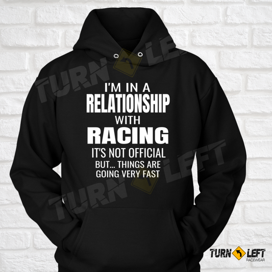 I'm In A Relationship With Racing It's Not Official But Things Are Going Very Fast. Funny Racing Sayings 