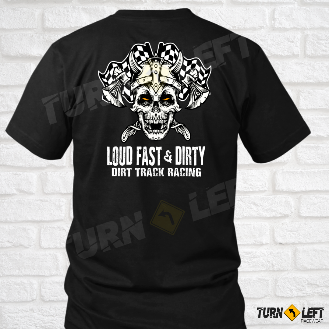 Loud Fast And DIrty T-Shirts Dirt Track Racing Skull Racing Shirts for Men