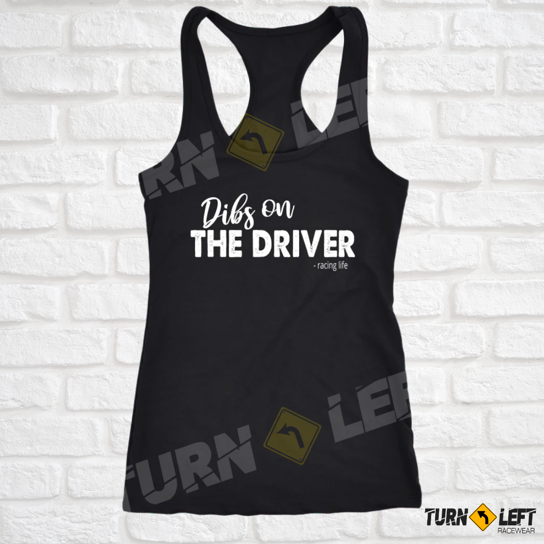 Dibs On The Driver Racing Tank Top for Women