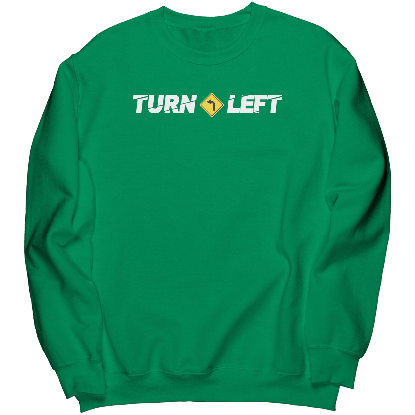 Turn Left Racing Logo Sweatshirt