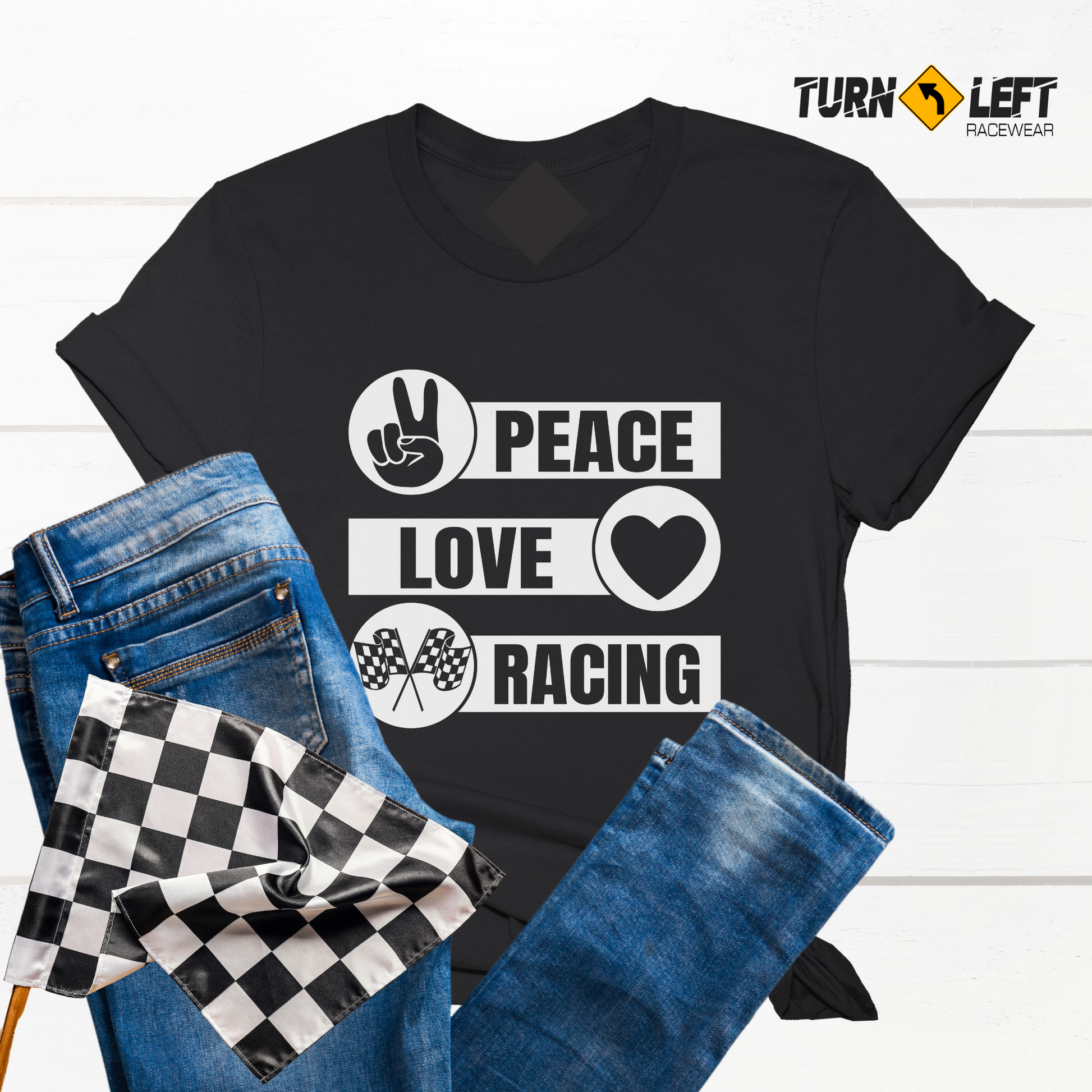 Racing Quote T-Shirts For Women. Peace Love Racing 