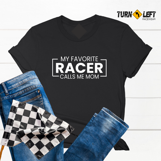 Race Mom T-Shirts My Favorite Racer Calls Me Mom Shirts. 