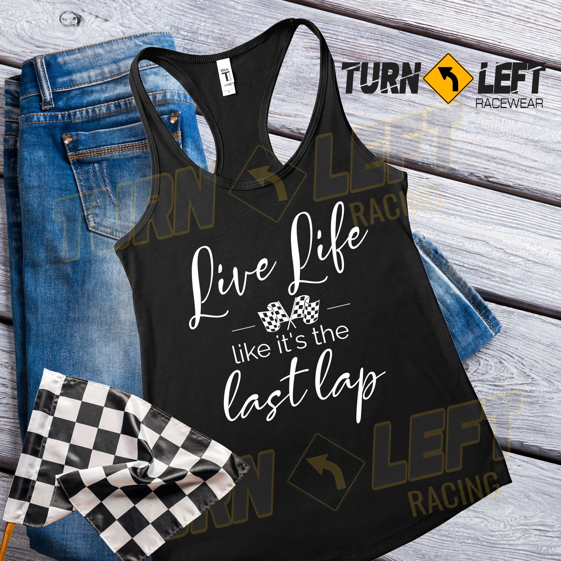 Womens racing tank tops. Racing gifts for women. Live Life Like It's The Last Last Race quote shirts. Racetrack tank tops. 