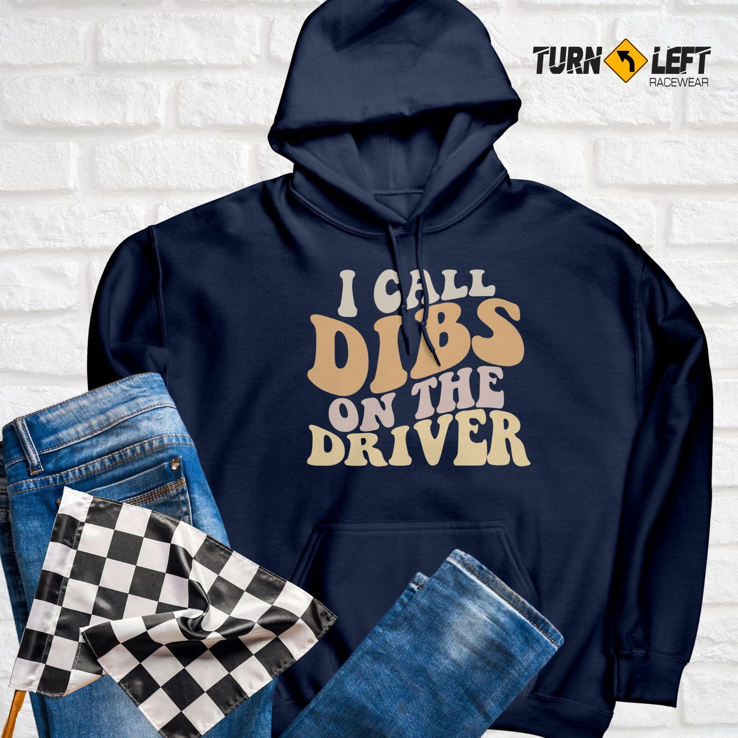 I Call Dibs On The Driver Hooded Sweatshirt. Race Wife Sweatshirt, Racers Girlfriend Sweatshirts. Dirt Track Racing Sweatshirts For Women.
