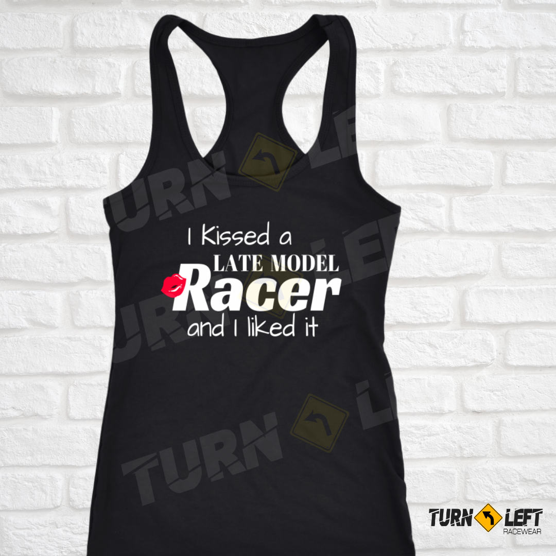 I Kissed A Late Model Racer And I Like It Tank top