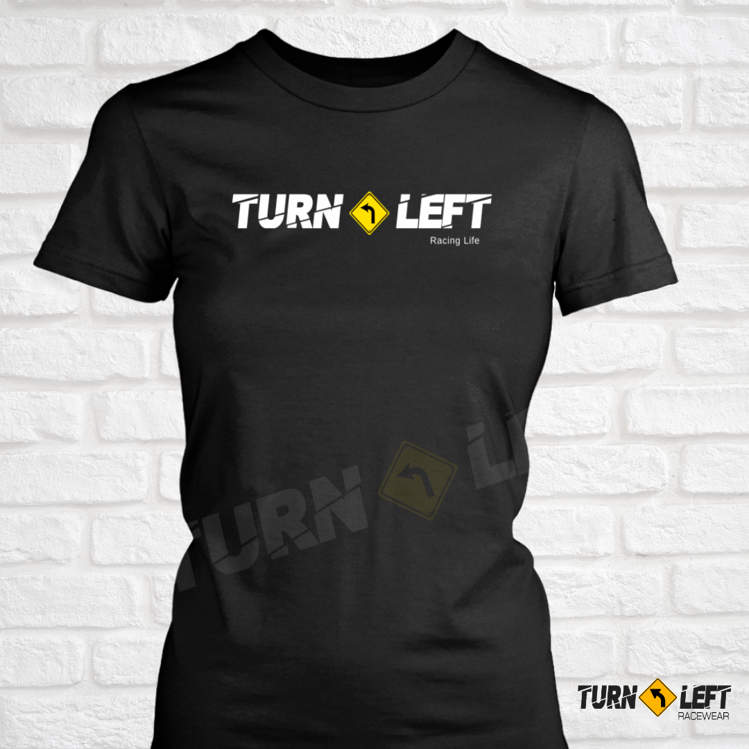 Turn Left T-Shirts Racewear Logo Shirts. Women Dirt Track Racing Apparel.