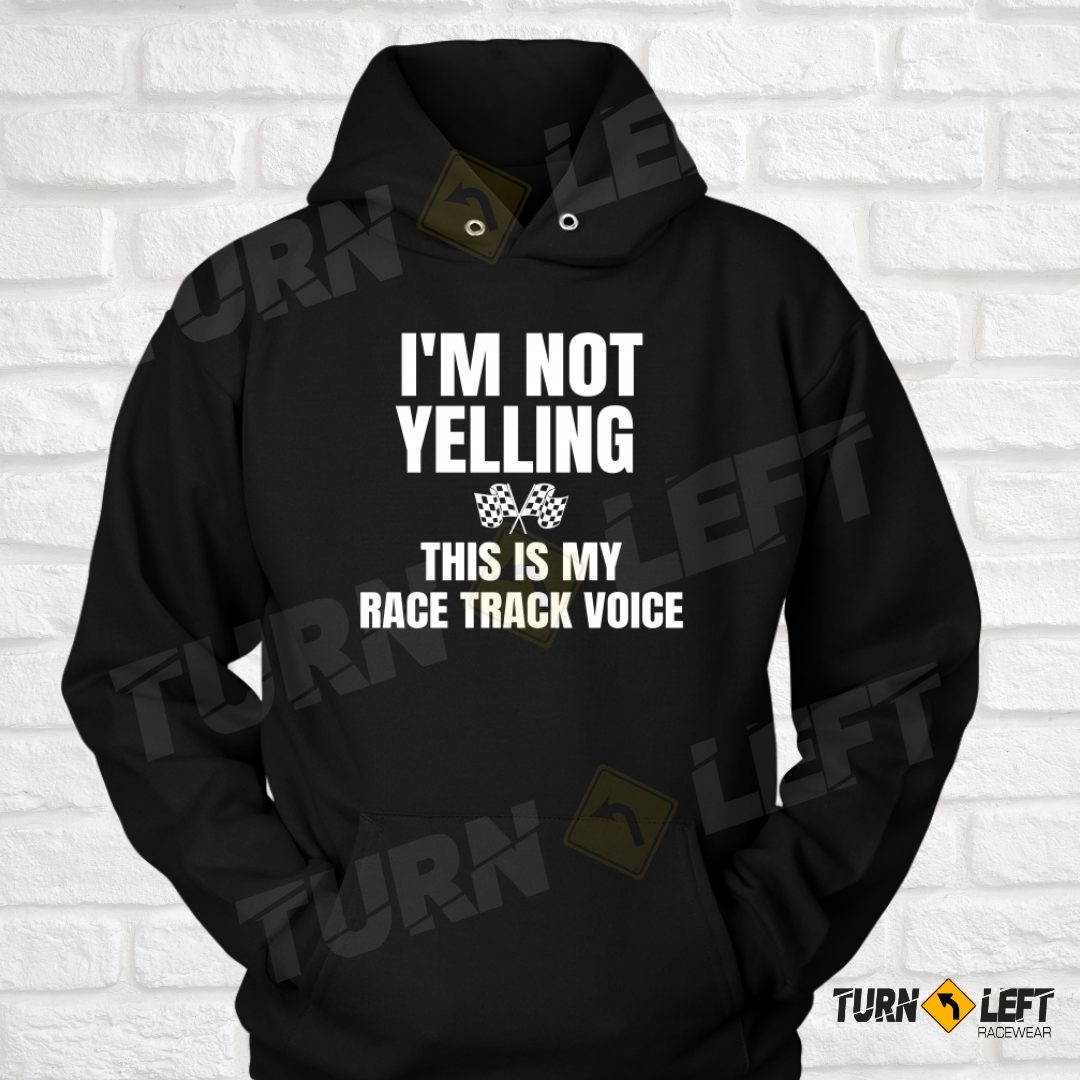 I'm Not Yelling This Is My Race Track Voice Womens Dirt Track Racing Hooded Sweatshirts. Funny Racing sayings Hoodie