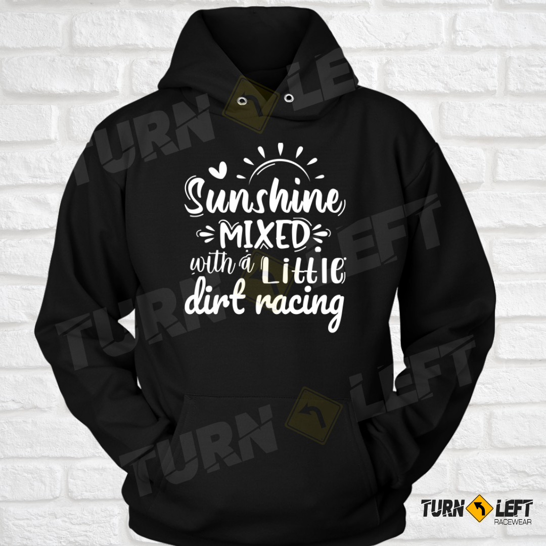 Sunshine Mixed With A Little Dirt Racing. Womens Dirt Track Racing Hoodie. 