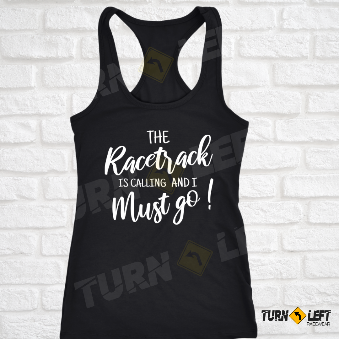 The Racetrack Is Calling And I Must Go. Womens DIrt Track Racing Tank Tops. Speedway race apparel for women.