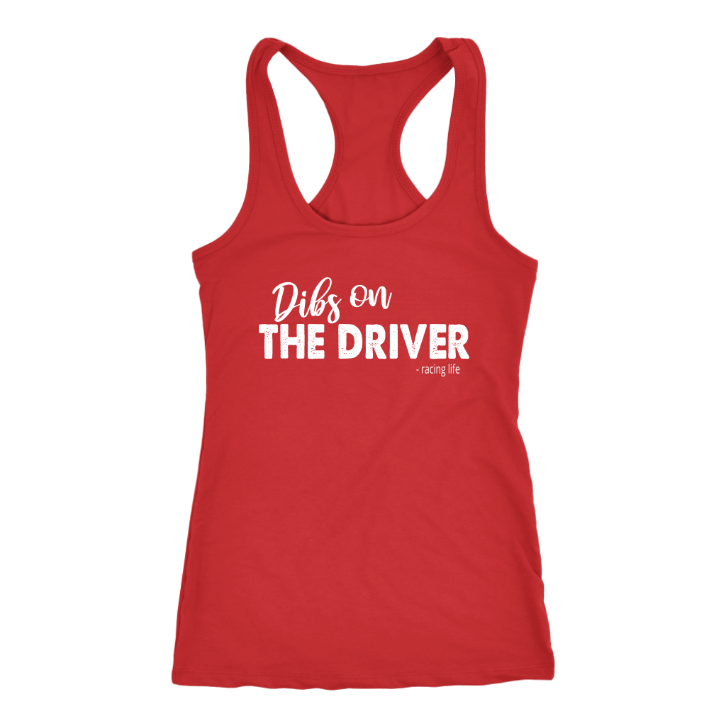 Dibs On The Driver Racing Life Collection Tank Top - Turn Left T-Shirts Racewear
