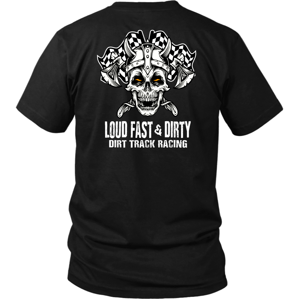 Racing Skull Loud Fast and Dirty (Backside Print Only)