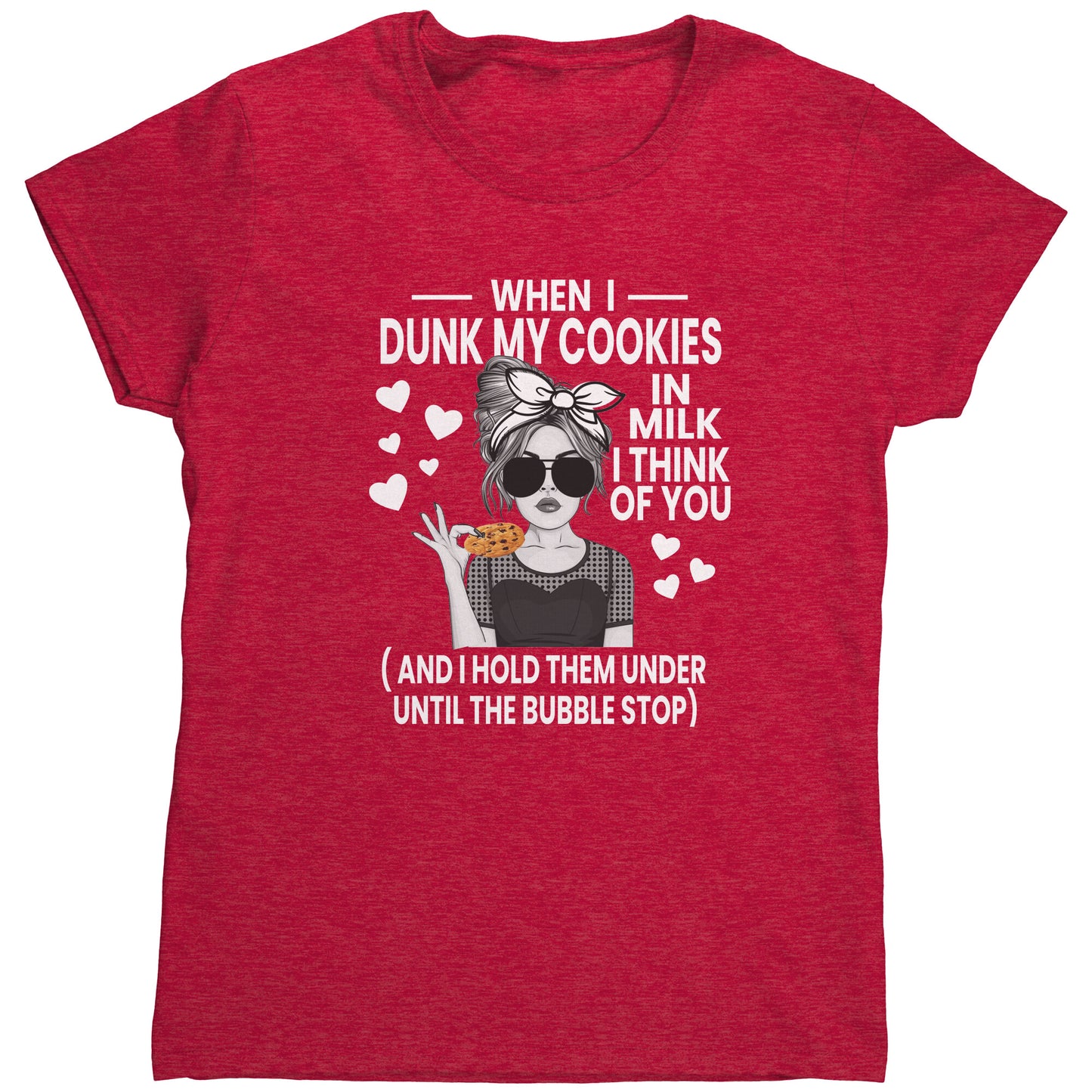 When I Dunk My Cookie In Milk Women's T-Shirt