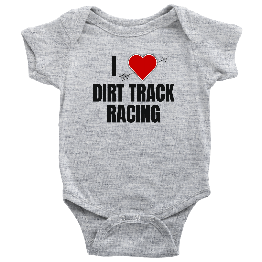 I Love Dirt Track Racing Onesie - Turn Left T-Shirts Racewear