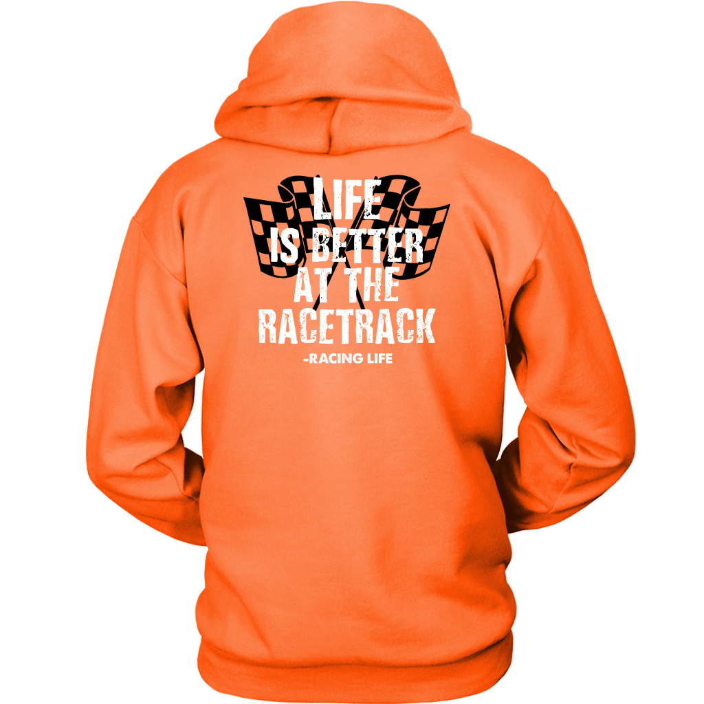 Life Is Better At The Racetrack Hoodie - Turn Left T-Shirts Racewear