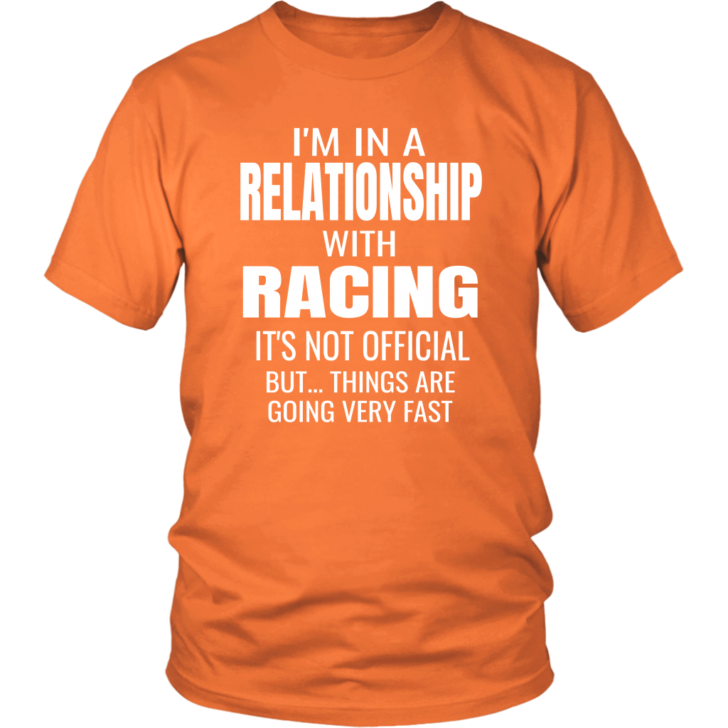 I'm In A Relationship With Racing T-Shirt - Turn Left T-Shirts Racewear