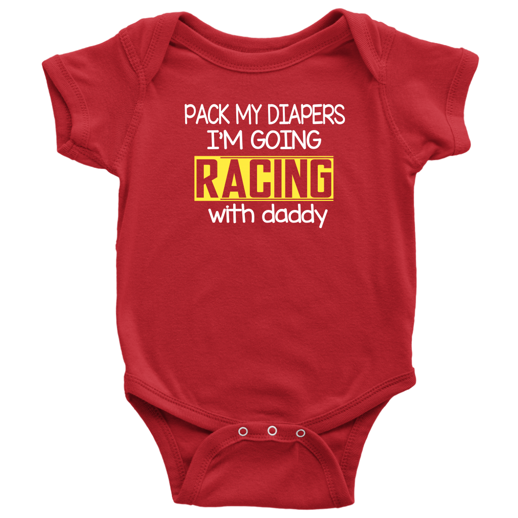 Pack My Diapers I'm Going Racing With Daddy Onesie - Turn Left T-Shirts Racewear