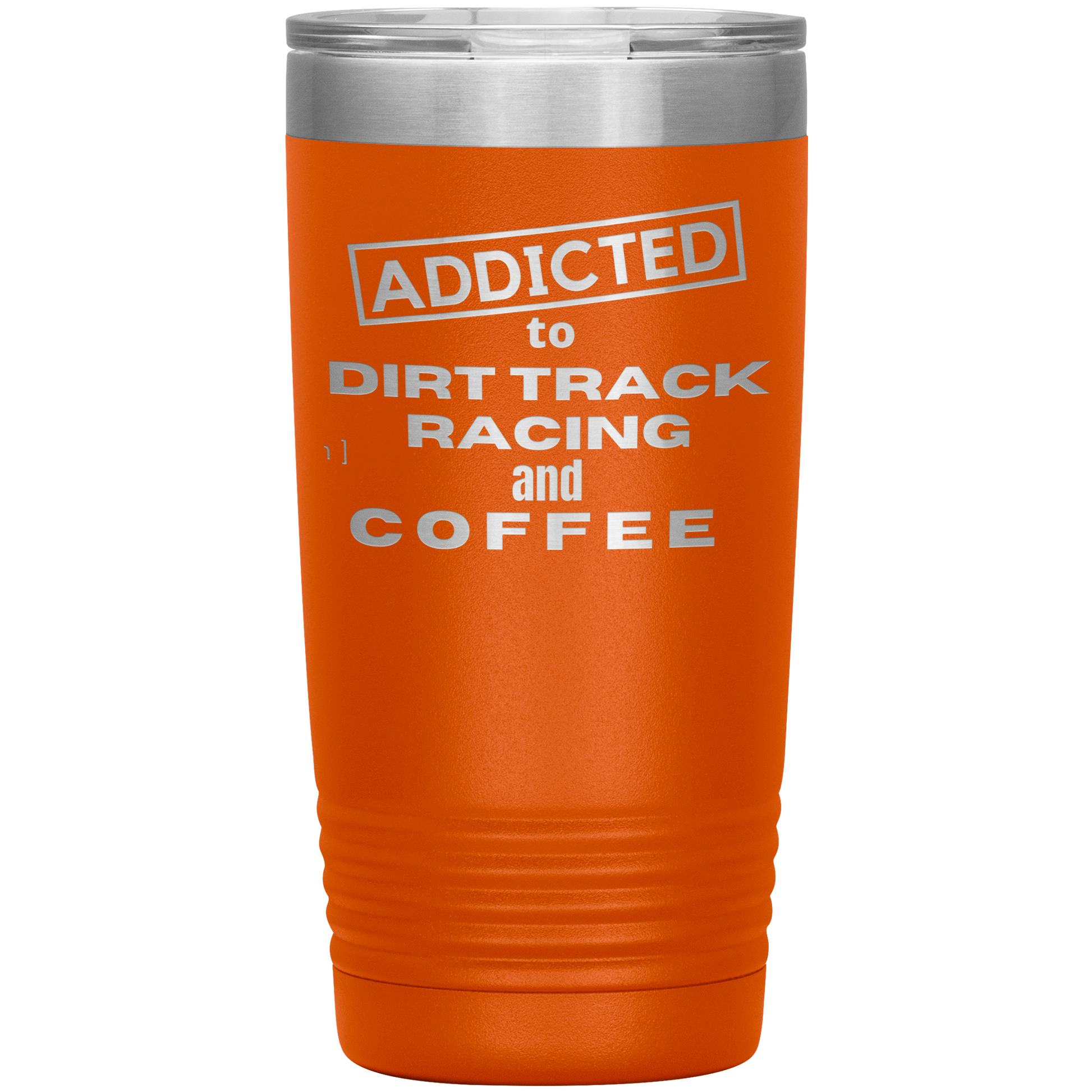 Addicted Tp DIrt Track Racing And Coffee 20 OZ Tumbler - Turn Left T-Shirts Racewear