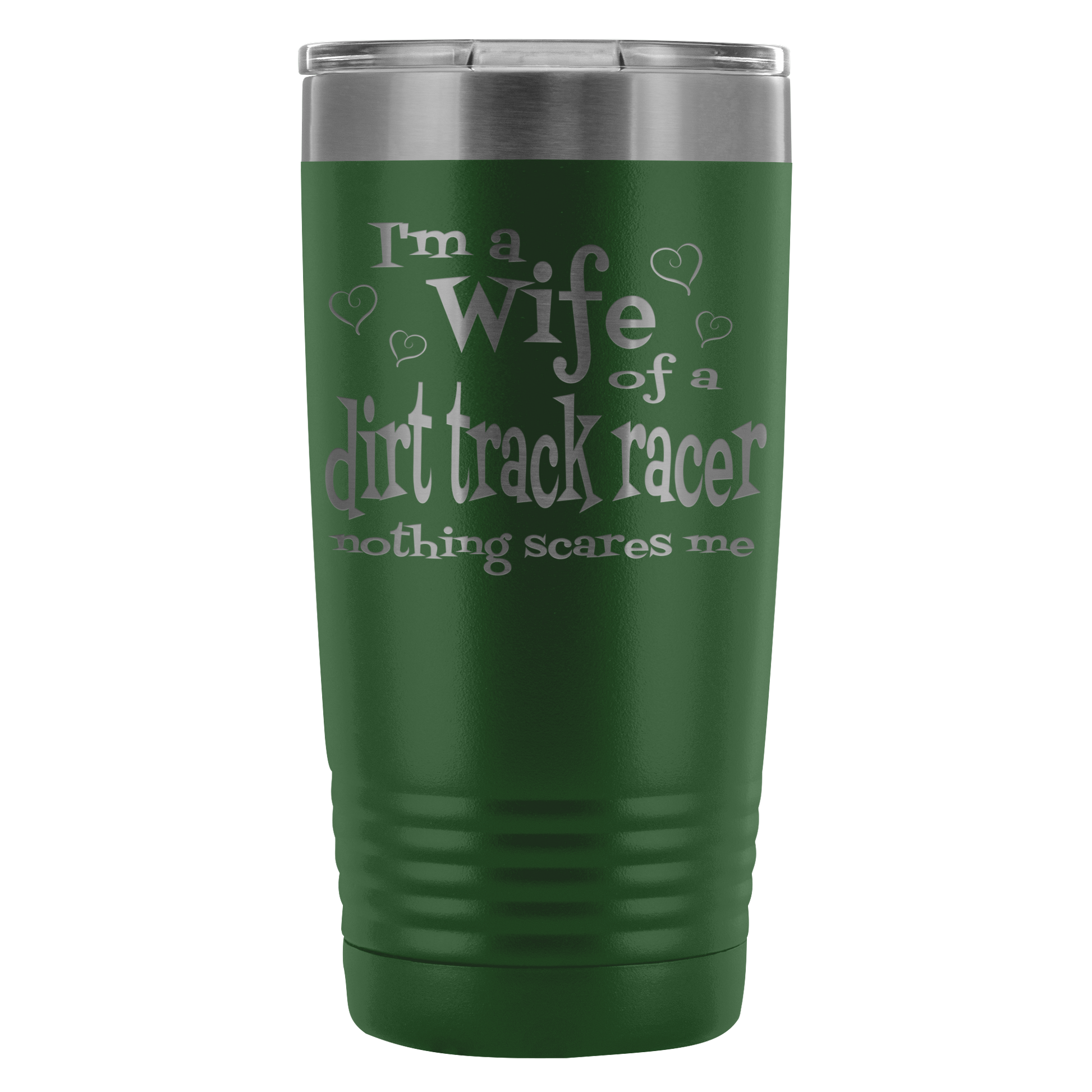 Wife Of A Dirt Track Racer Nothing Scares Me 20 Oz Travel Tumbler - Turn Left T-Shirts Racewear