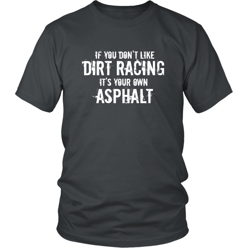If You Don't Like Dirt Racing Men's T-Shirt - Turn Left T-Shirts Racewear