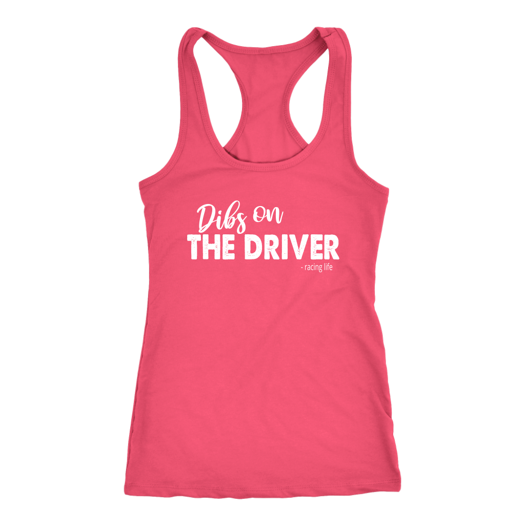 Dibs On The Driver Racing Life Collection Tank Top - Turn Left T-Shirts Racewear