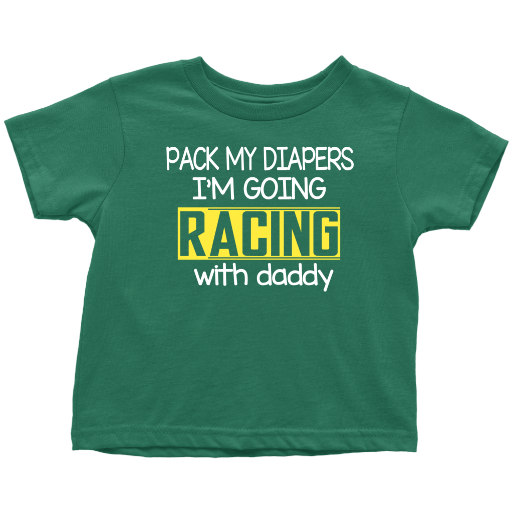 Pack My Diapers I'm Going Racing Toddler T-Shirt - Turn Left T-Shirts Racewear