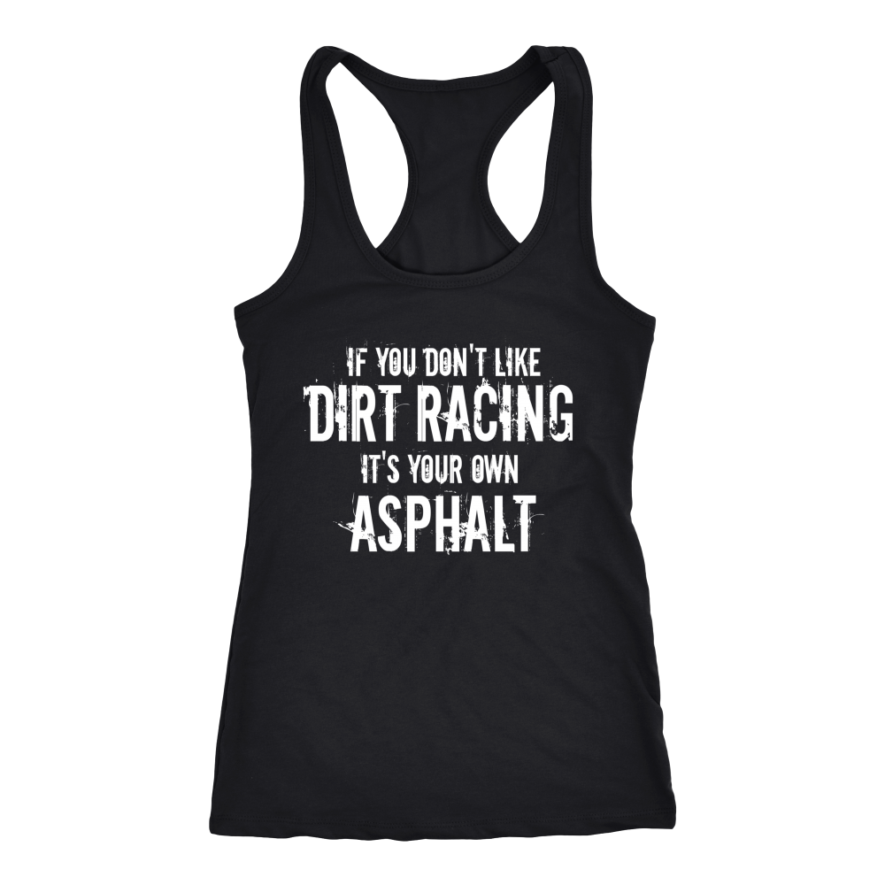 If you Don't Like Dirt Racing Women's Tank Top - Turn Left T-Shirts Racewear