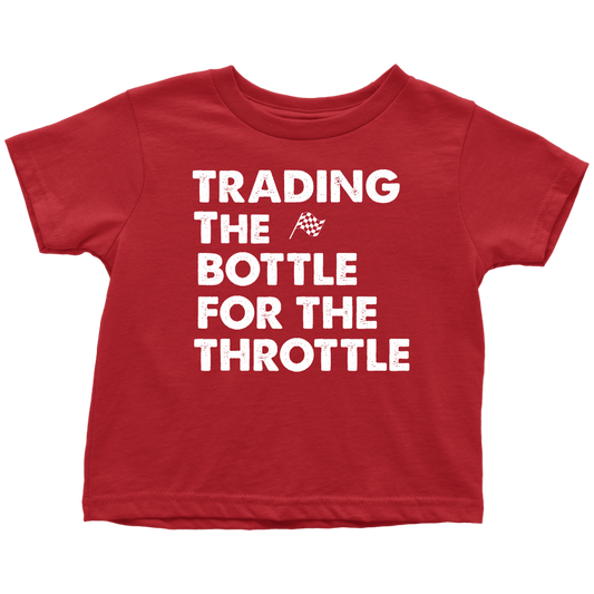 Trading The Bottle For The Throttle Toddler T-Shirt - Turn Left T-Shirts Racewear